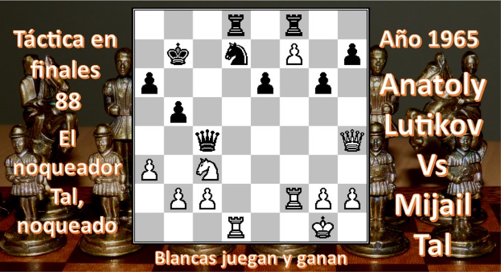 Diagrama 88 Anatoly Lutikov vs Mijail Tal